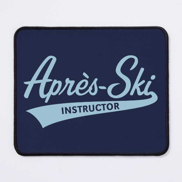 Item preview, Après-Ski Instructor (Lettering / Apres Ski / Sky Blue) designed and sold by MrFaulbaum.