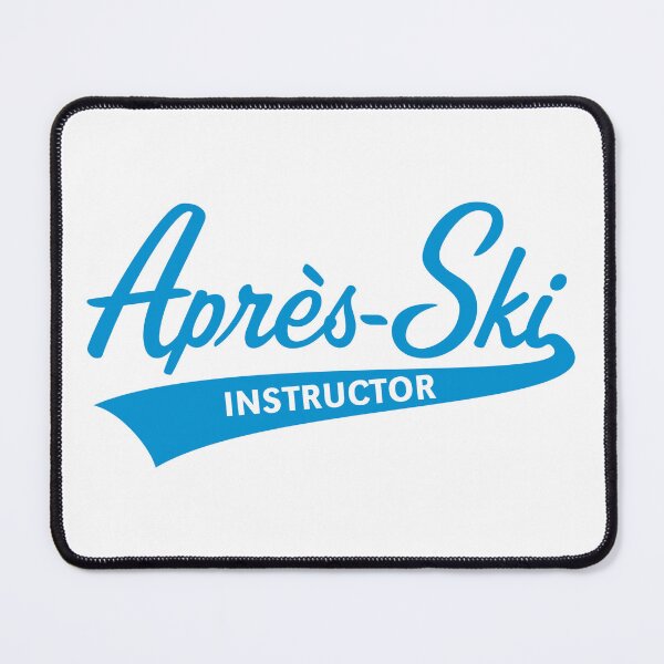 Item preview, Après-Ski Instructor (Lettering / Apres Ski / Blue) designed and sold by MrFaulbaum.