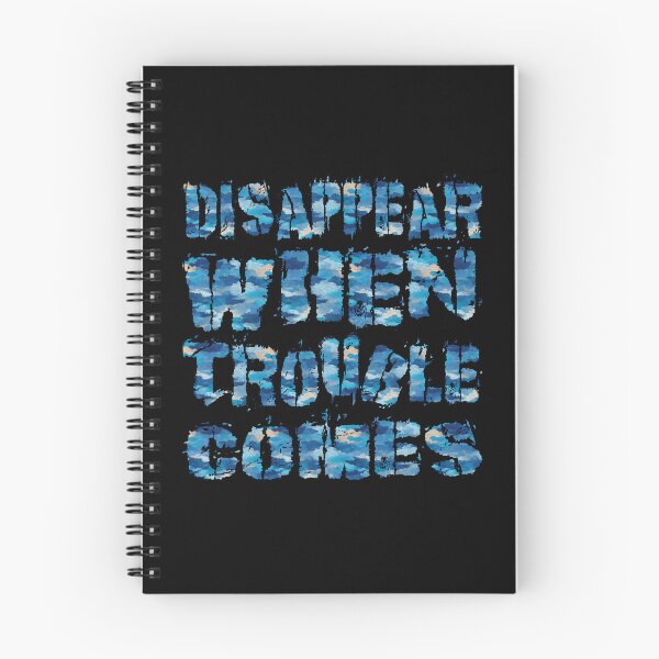 Item preview, Disappear When Trouble Comes designed and sold by AlchemyColor.
