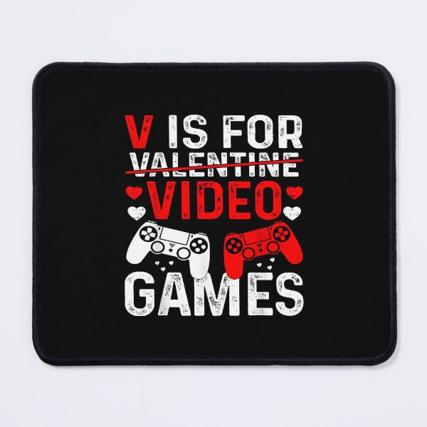 Item preview, V Is For Valentine Video Games Gamer Humor designed and sold by MerchDeviant.