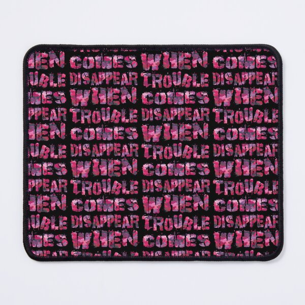 Item preview, Disappear When Trouble Comes designed and sold by AlchemyColor.