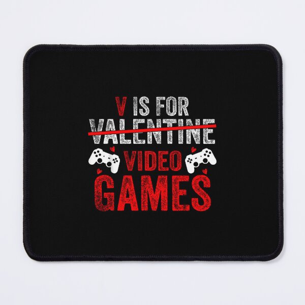 Item preview, V Is For Valentine Video Games Gamer Humor designed and sold by MerchDeviant.