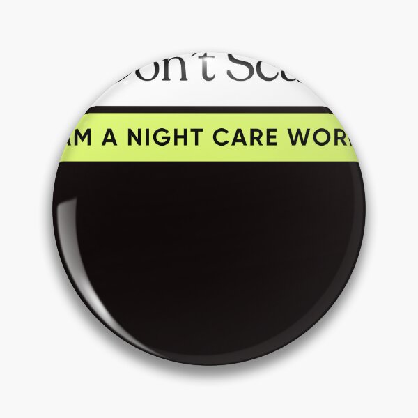 Item preview, You Don't Scare Me, I Am a Night Care Worker designed and sold by TwoMagpiesShop.
