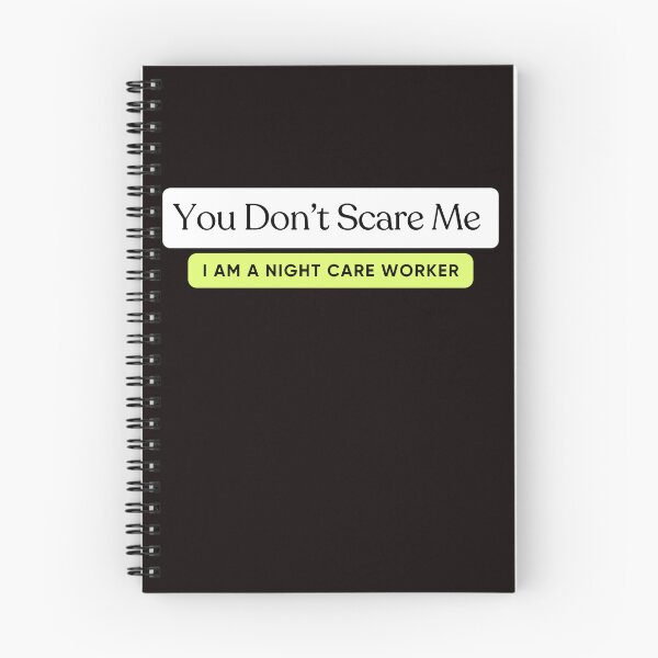Item preview, You Don't Scare Me, I Am a Night Care Worker designed and sold by TwoMagpiesShop.
