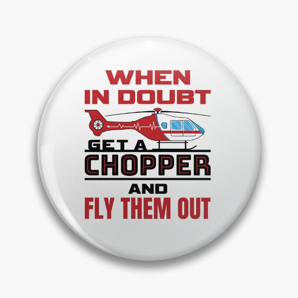 Item preview, Flight Paramedic Medic When In Doubt Get a Chopper and Fly Them Out designed and sold by jaygo.