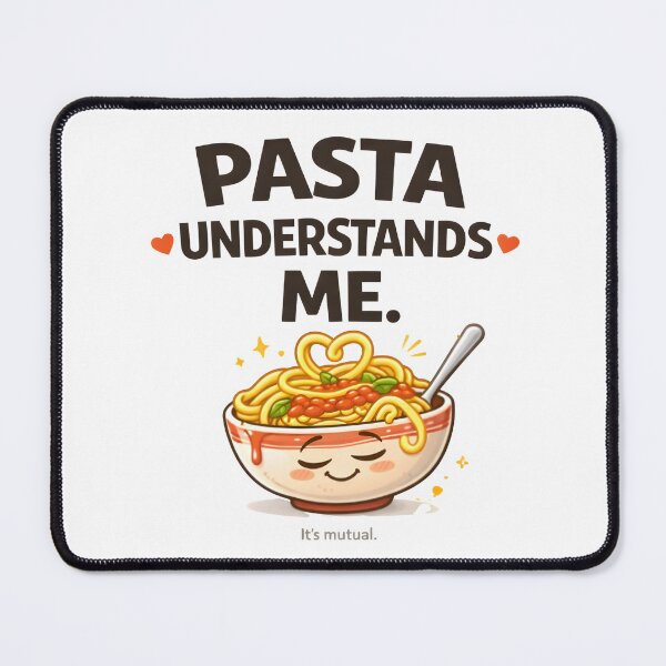 Item preview, Pasta Understands Me – Funny Pasta Lover Food Humor Design designed and sold by Snackwear Apparel.