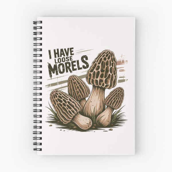 Item preview, I Have Loose Morels Funny Mushroom Foraging Design  designed and sold by MTJ-Mushrooms.