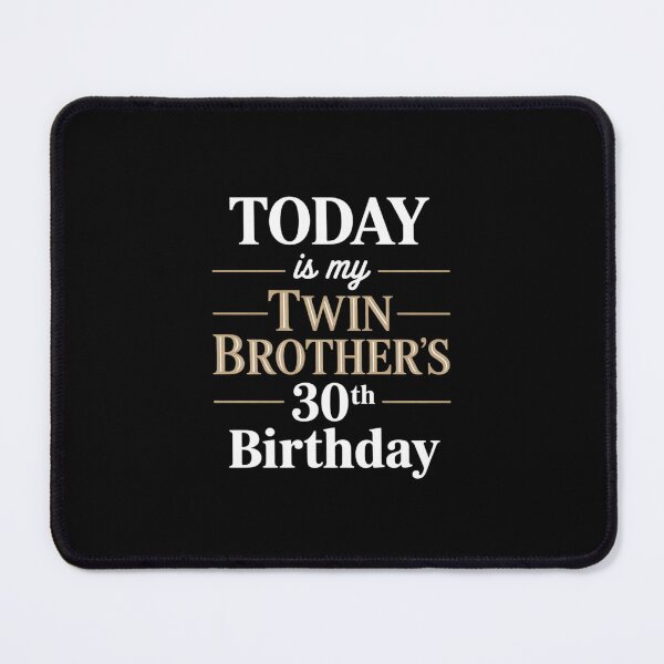 Item preview, Today Is My Twin Brother's 30th Birthday Party 30 Years Ol designed and sold by DigitaldeligArt.