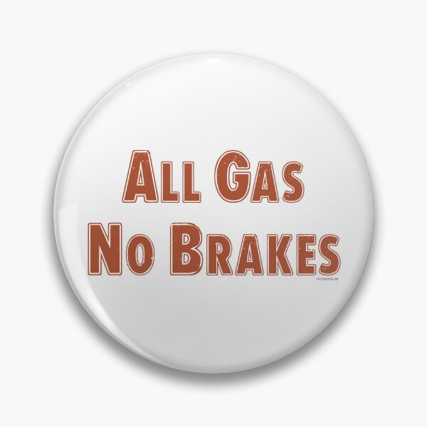 Item preview, All Gas No Brakes designed and sold by T4Texas.