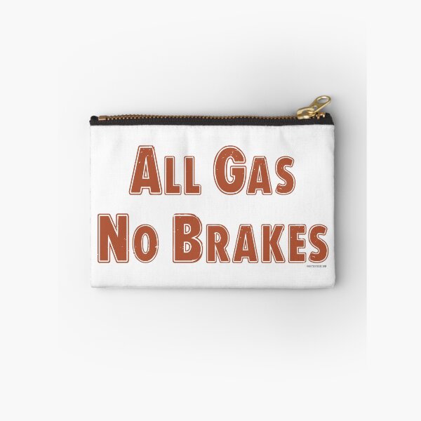 Item preview, All Gas No Brakes designed and sold by T4Texas.