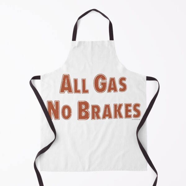 Item preview, All Gas No Brakes designed and sold by T4Texas.