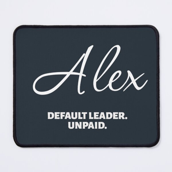 Item preview, Named Into It – ✨ALEX✨ Default Leader designed and sold by WheelieGdArt.