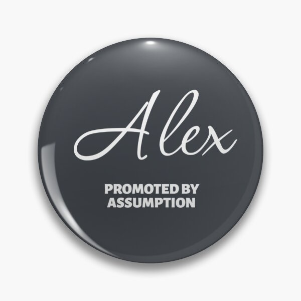 Item preview, Named Into It – ✨ALEX✨ Promoted by Assumption designed and sold by WheelieGdArt.