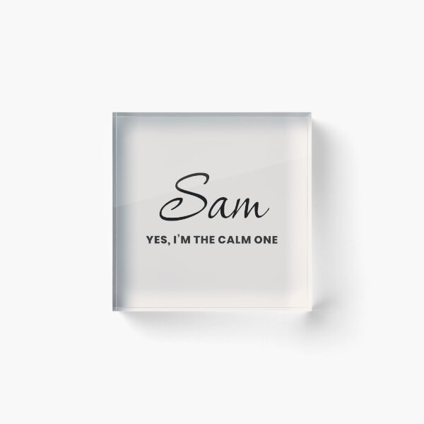Item preview, Named Into It – ✨SAM✨ Calm by Default designed and sold by WheelieGdArt.