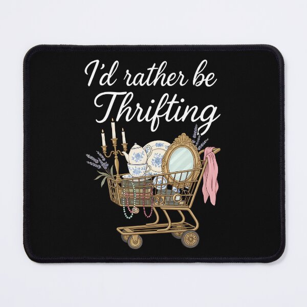 Item preview, I'D Rather Be Thrifting Vintage Shopping Quote Thrift Lover designed and sold by tinglatoravi.