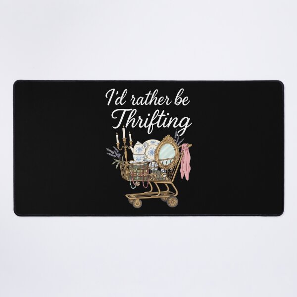 Item preview, I'D Rather Be Thrifting Vintage Shopping Quote Thrift Lover designed and sold by tinglatoravi.