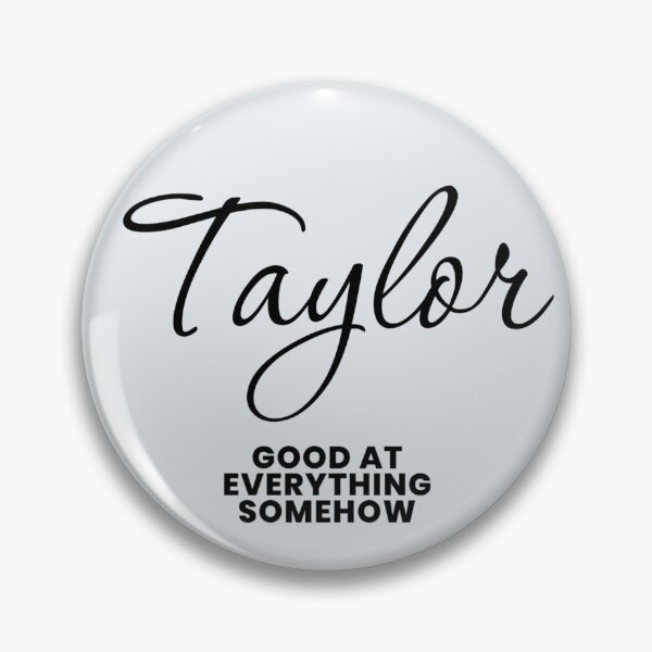 Item preview, Named Into It – ✨TAYLOR✨ Good at Everything Somehow designed and sold by WheelieGdArt.