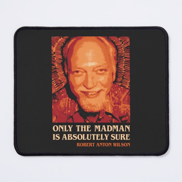 Item preview, Robert Anton Wilson Madman designed and sold by BennyBearProof.