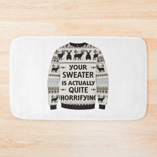 Item preview, Your Ugly Sweater Is Actually Quite Horrifying designed and sold by allogy.