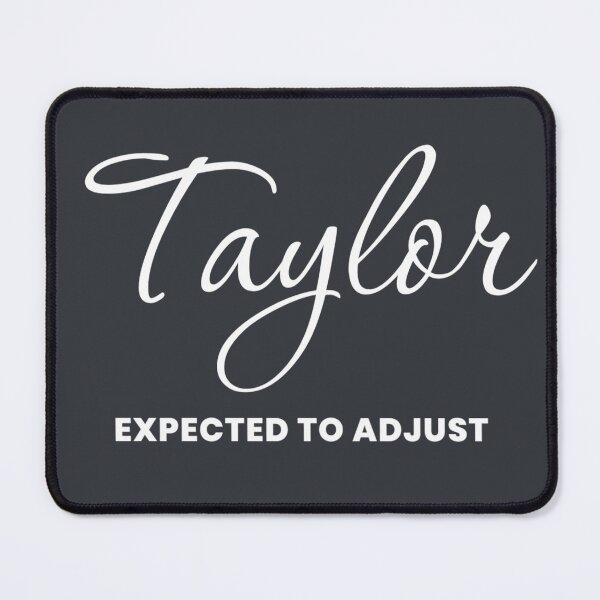 Item preview, Named Into It – ✨TAYLOR✨ Expected to Adjust designed and sold by WheelieGdArt.