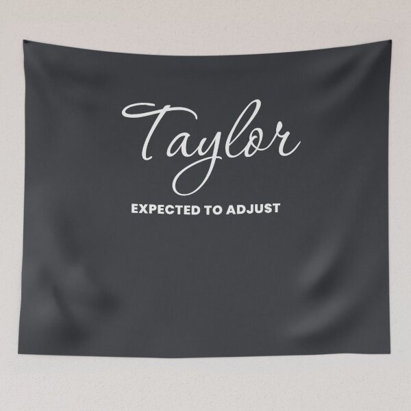 Item preview, Named Into It – ✨TAYLOR✨ Expected to Adjust designed and sold by WheelieGdArt.