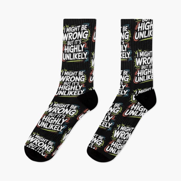 Item preview, Sarcastic I Might Be Wrong But It's Highly Unlikely Funny designed and sold by BLZART.