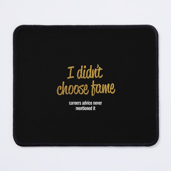 Item preview, Choose Fame 2 designed and sold by Warped Woof.