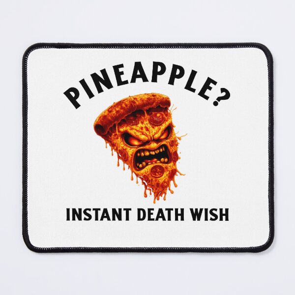 Item preview, Pineapple on Pizza? Instant Death Wish – Angry Pizza Rage  designed and sold by DigiWoosh.