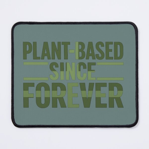 Item preview, Plant-Based Since Forever – Vegan Typography Design designed and sold by @majovegana.