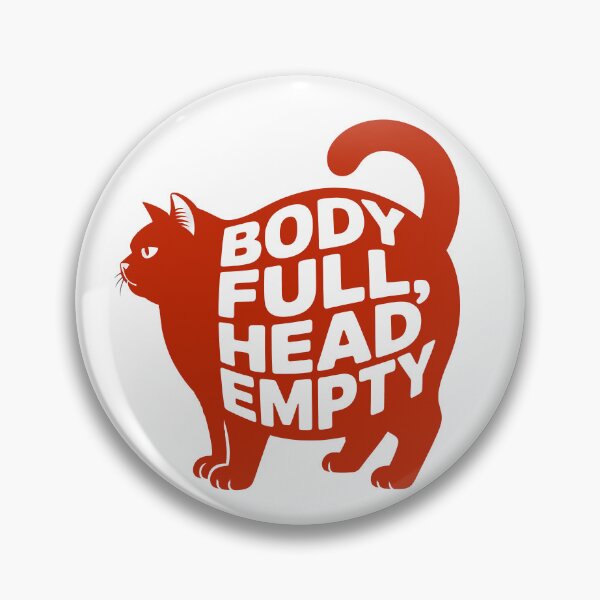 Item preview, Body Full Head Empty One Brain Cell Cat designed and sold by Tammy Winand Arts.