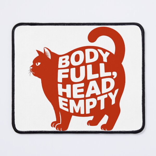 Item preview, Body Full Head Empty One Brain Cell Cat designed and sold by Tammy Winand Arts.