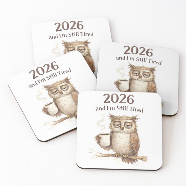 Item preview, 2026 and I'm Still Tired – Tired Owl with Coffee - Night Owl - Coffee Love designed and sold by Art by M.H..