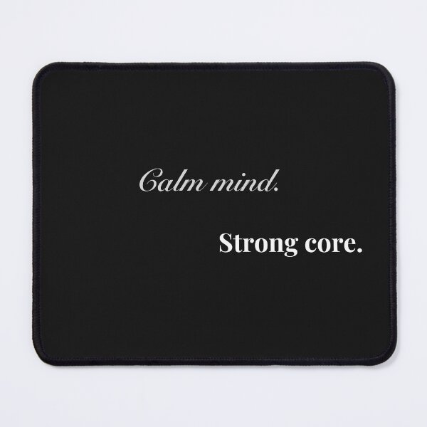 Item preview, Calm Mind. Strong Core. – Minimalist Typography Design on Black Background designed and sold by Kindloom.