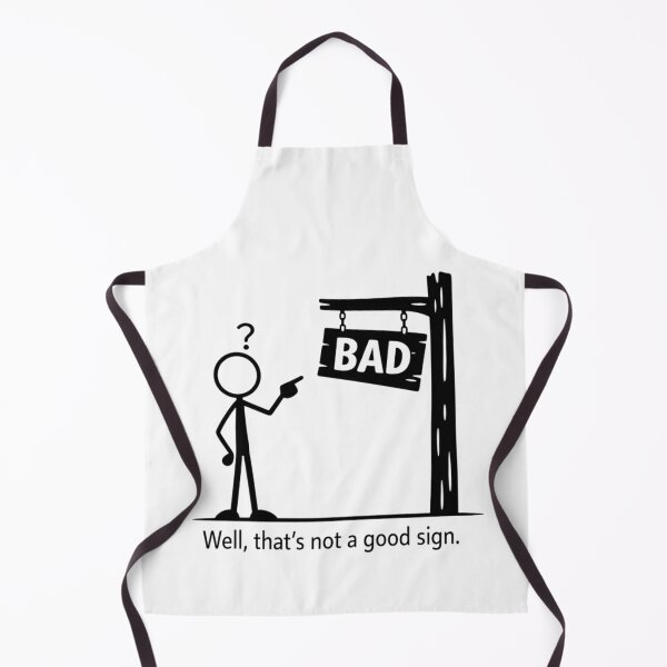 Item preview, Well That’s Not a Good Sign Humor designed and sold by FreshVibe Prints.