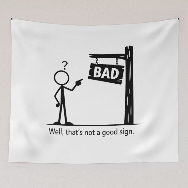 Item preview, Well That’s Not a Good Sign Humor designed and sold by FreshVibe Prints.