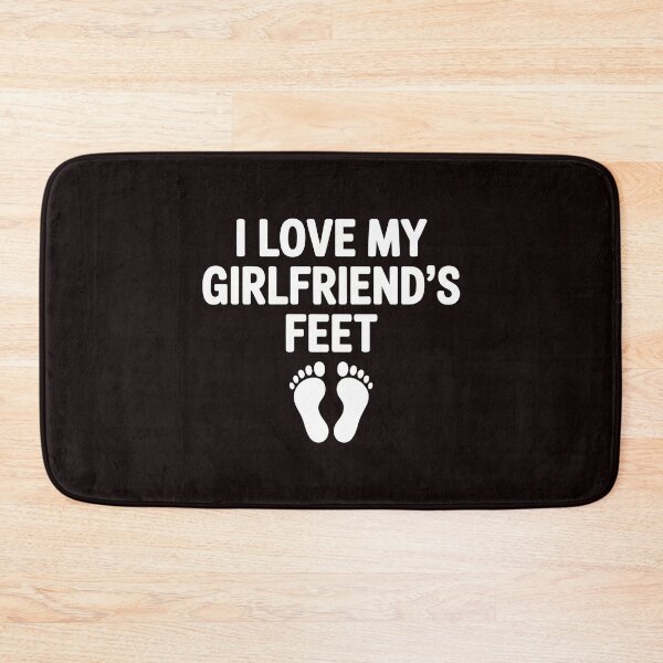 Item preview, I Love My Girlfriend`s Feet – Relationship Humor With Attitude designed and sold by Redgiant87x.