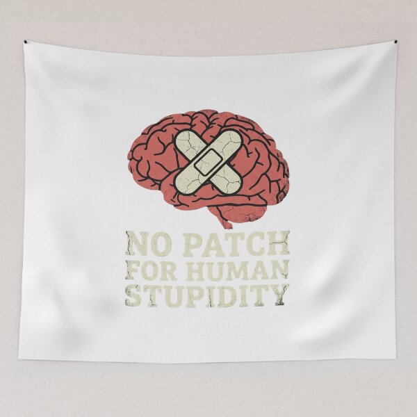 Item preview, No Patch For Human Stupidity Vintage Distressed Graphic for Thinker designed and sold by chattsuede.