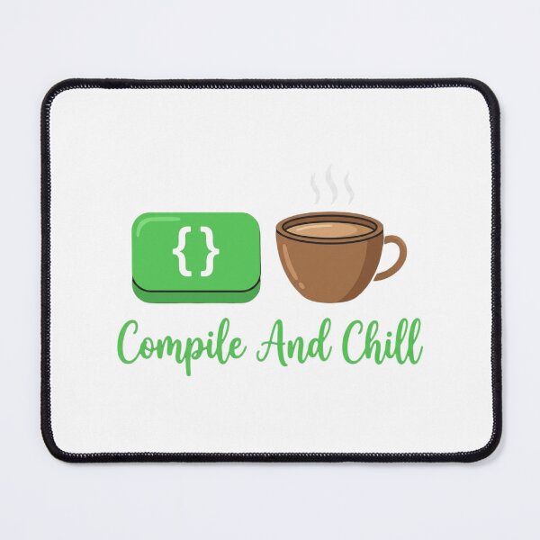 Item preview, Compile And Chill Funny Programmer Graphic for Coding Lover designed and sold by chattsuede.