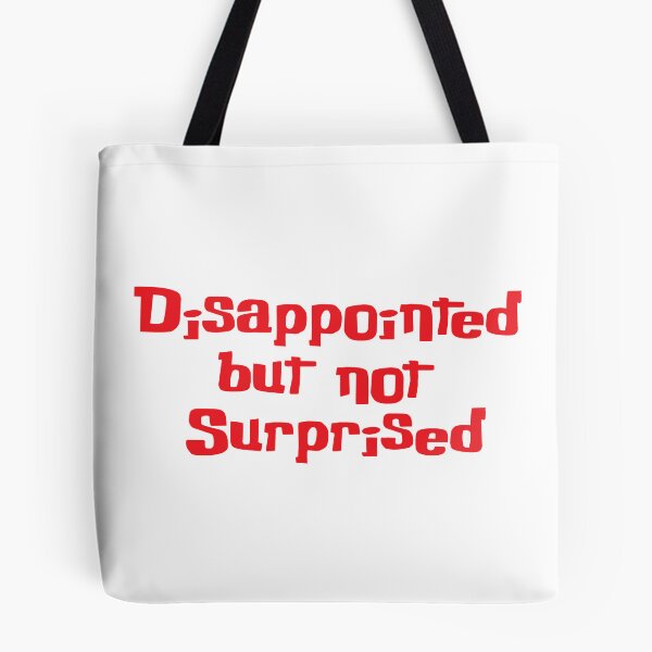 Item preview, Disappointed but nor Surprised 3 designed and sold by djole013.