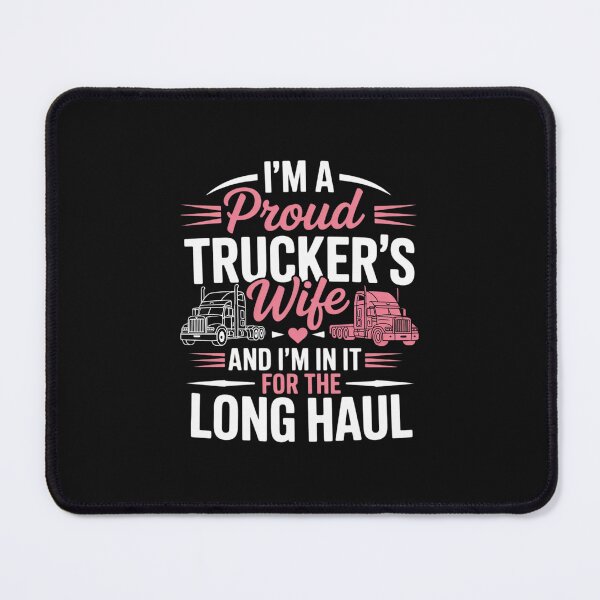 Item preview, I'm A Proud Trucker's Wife - Trucker Wife Truck Driver Wife designed and sold by nicomitchell.