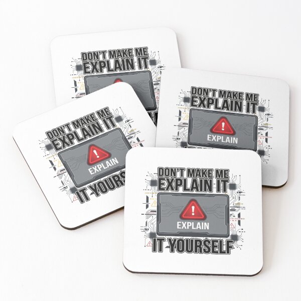 Item preview, Don't Make Me Explain It Explain It Yourself Funny Tech designed and sold by chattsuede.