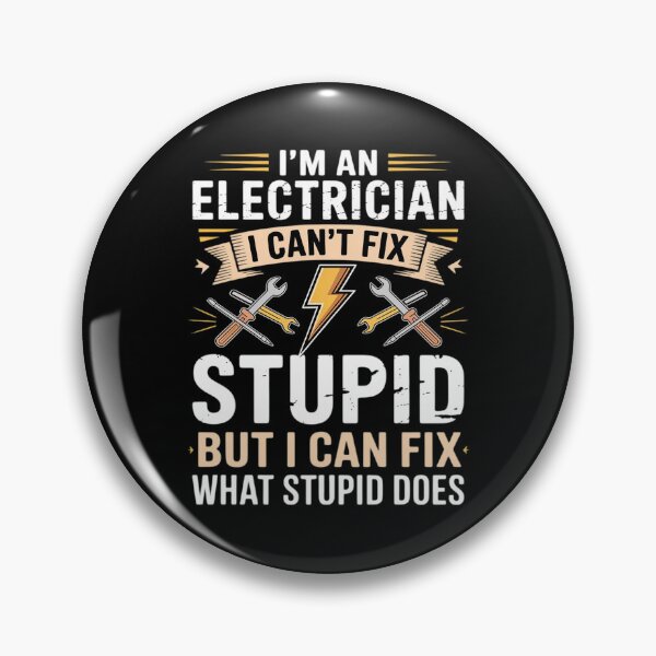 Item preview, I'm An Electrician I Can't Fix Stupid Electrician Gift designed and sold by andreaswest.