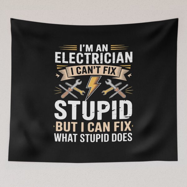 Item preview, I'm An Electrician I Can't Fix Stupid Electrician Gift designed and sold by andreaswest.