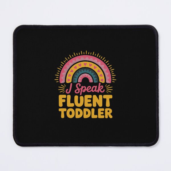 Item preview, I Speak Fluent Toddler Daycare Provider Nanny Pre-K Teacher designed and sold by andreaswest.