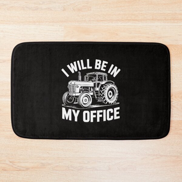 Item preview, I will be in my office, tractor driver, farmer dad, farming designed and sold by margaridroso.