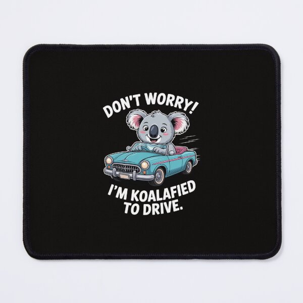 Item preview, Don't Worry I'm Koalafied To Drive New Driver designed and sold by margaridroso.
