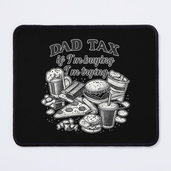 Item preview, dad tax if i'm buying im trying designed and sold by CloudyPress.
