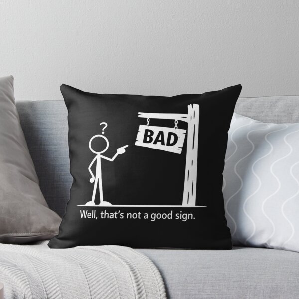 Item preview, That’s Definitely Not a Good Sign Humor Saying designed and sold by FreshVibe Prints.