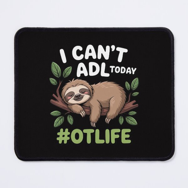 Item preview, I Can't ADL Today - Occupational Therapist Therapy designed and sold by Minoloinan.
