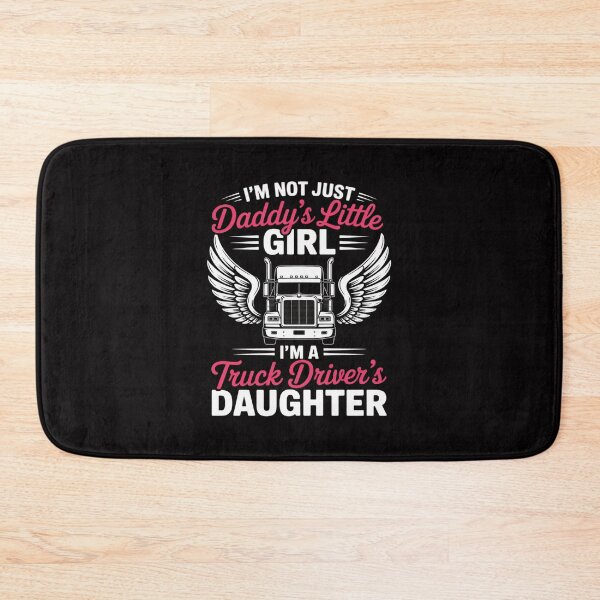 Item preview, I'm Not Just Daddy's Little Girl - Truck Driver Daughter designed and sold by Minoloinan.